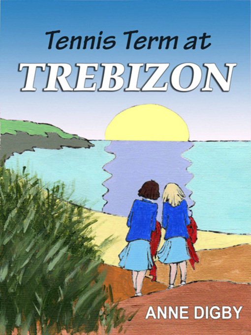 Title details for Tennis Term at Trebizon by Anne Digby - Wait list